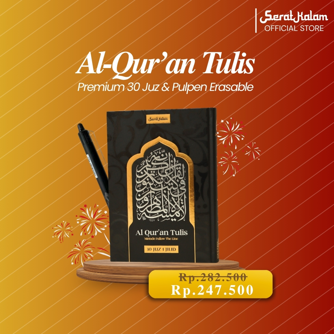 [GOES TO 8.8 SALE] Serat Kalam - Al-Quran Tulis Premium & Per Juz Bonus Pulpen Bisa Dihapus Erasable Pen